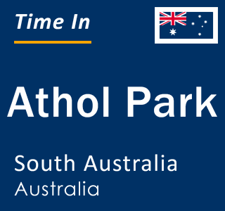 Current local time in Athol Park, South Australia, Australia