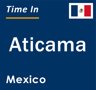 Current local time in Aticama, Mexico