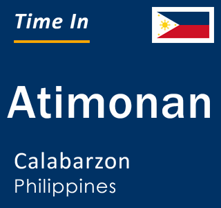 Current local time in Atimonan, Calabarzon, Philippines