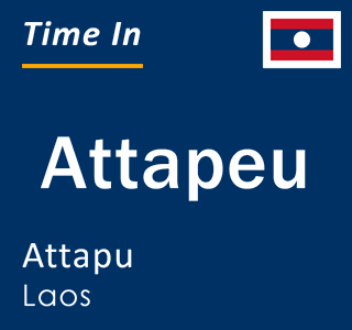Current local time in Attapeu, Attapu, Laos