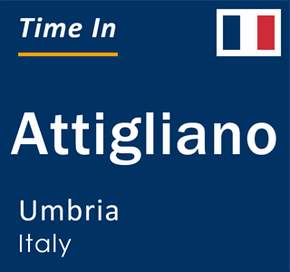 Current local time in Attigliano, Umbria, Italy