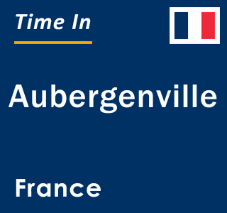 Current local time in Aubergenville, France