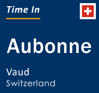 Current local time in Aubonne, Vaud, Switzerland