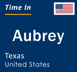 Current local time in Aubrey, Texas, United States