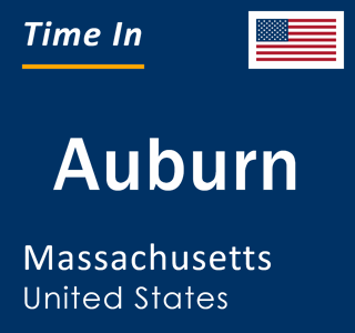 Current local time in Auburn, Massachusetts, United States