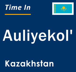 Current local time in Auliyekol', Kazakhstan