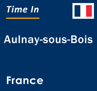 Current local time in Aulnay-sous-Bois, France
