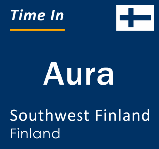 Current local time in Aura, Southwest Finland, Finland