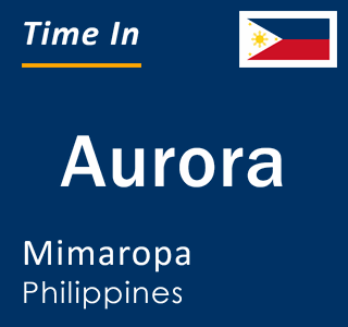 Current local time in Aurora, Mimaropa, Philippines