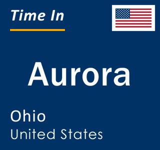 Current local time in Aurora, Ohio, United States