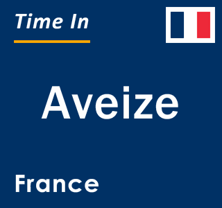 Current local time in Aveize, France