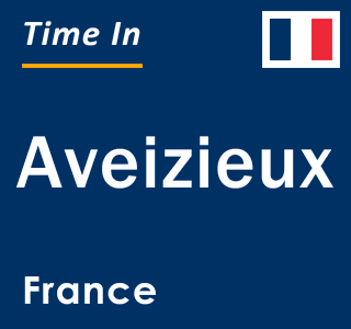 Current local time in Aveizieux, France