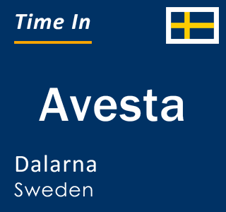 Current local time in Avesta, Dalarna, Sweden