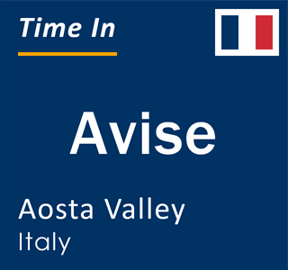 Current local time in Avise, Aosta Valley, Italy