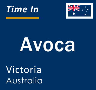 Current local time in Avoca, Victoria, Australia