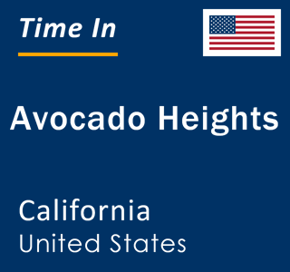 Current local time in Avocado Heights, California, United States