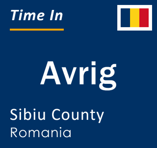 Current local time in Avrig, Sibiu County, Romania