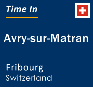 Current local time in Avry-sur-Matran, Fribourg, Switzerland