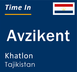 Current local time in Avzikent, Khatlon, Tajikistan
