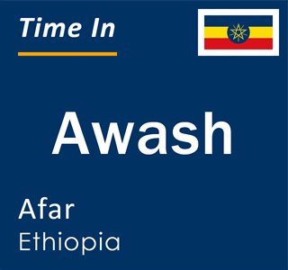 Current time in Awash, Afar, Ethiopia