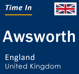 Current local time in Awsworth, England, United Kingdom