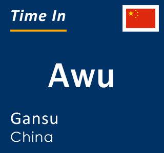 Current local time in Awu, Gansu, China