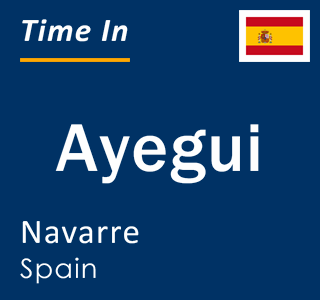 Current local time in Ayegui, Navarre, Spain