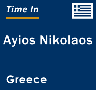 Current local time in Ayios Nikolaos, Greece