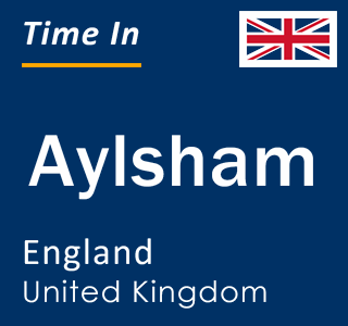 Current local time in Aylsham, England, United Kingdom