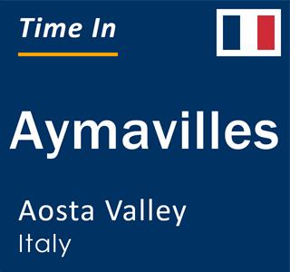 Current time in Aymavilles, Aosta Valley, Italy