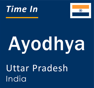 Current local time in Ayodhya, Uttar Pradesh, India