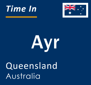 Current local time in Ayr, Queensland, Australia
