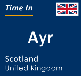 Current local time in Ayr, Scotland, United Kingdom