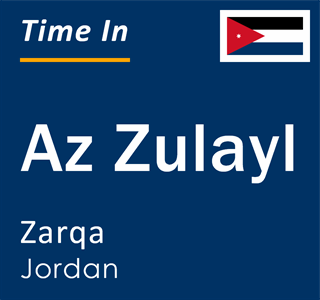 Current local time in Az Zulayl, Zarqa, Jordan