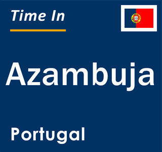 Current local time in Azambuja, Portugal