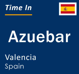 Current local time in Azuebar, Valencia, Spain