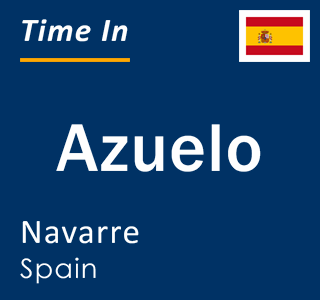 Current local time in Azuelo, Navarre, Spain
