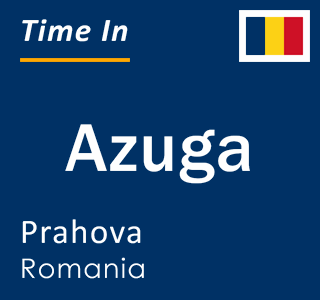 Current local time in Azuga, Prahova, Romania