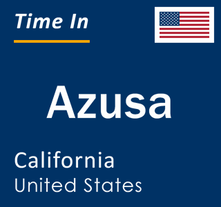 Current local time in Azusa, California, United States