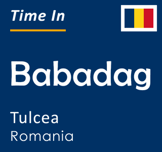 Current time in Babadag, Tulcea, Romania