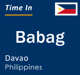 Current local time in Babag, Davao, Philippines