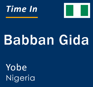 Current time in Babban Gida, Yobe, Nigeria