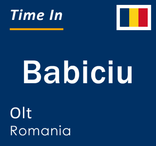 Current local time in Babiciu, Olt, Romania