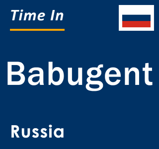 Current local time in Babugent, Russia