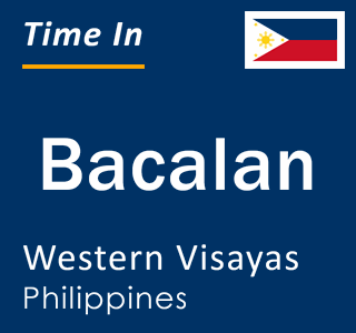 Current local time in Bacalan, Western Visayas, Philippines