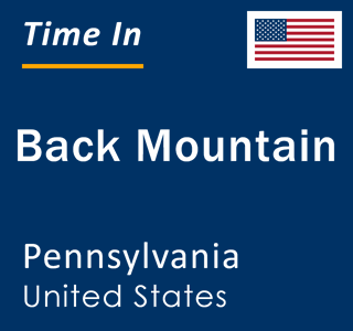 Current local time in Back Mountain, Pennsylvania, United States