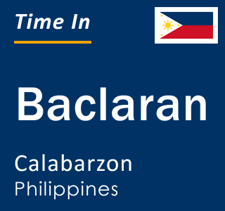 Current local time in Baclaran, Calabarzon, Philippines