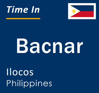 Current local time in Bacnar, Ilocos, Philippines
