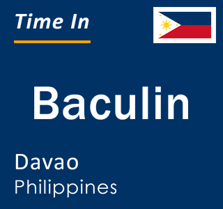 Current local time in Baculin, Davao, Philippines