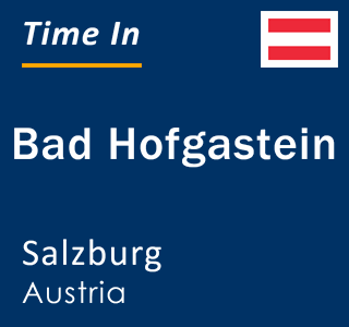 Current local time in Bad Hofgastein, Salzburg, Austria